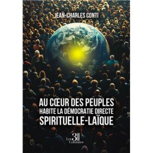 Au coeur des peuples habite la démocratie directe spirituelle-laïque