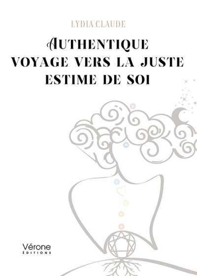 Authentique voyage vers la juste estime de soi – Lydia Claude