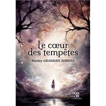 Couverture du roman Le cœur des tempêtes de Shirley Grandati Ahrens