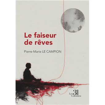 Le Faiseur de rêves de Pierre-Marie Le Campion