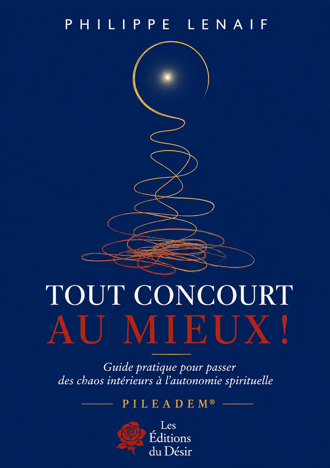 Tout concourt au mieux ! de Philippe Lenaif