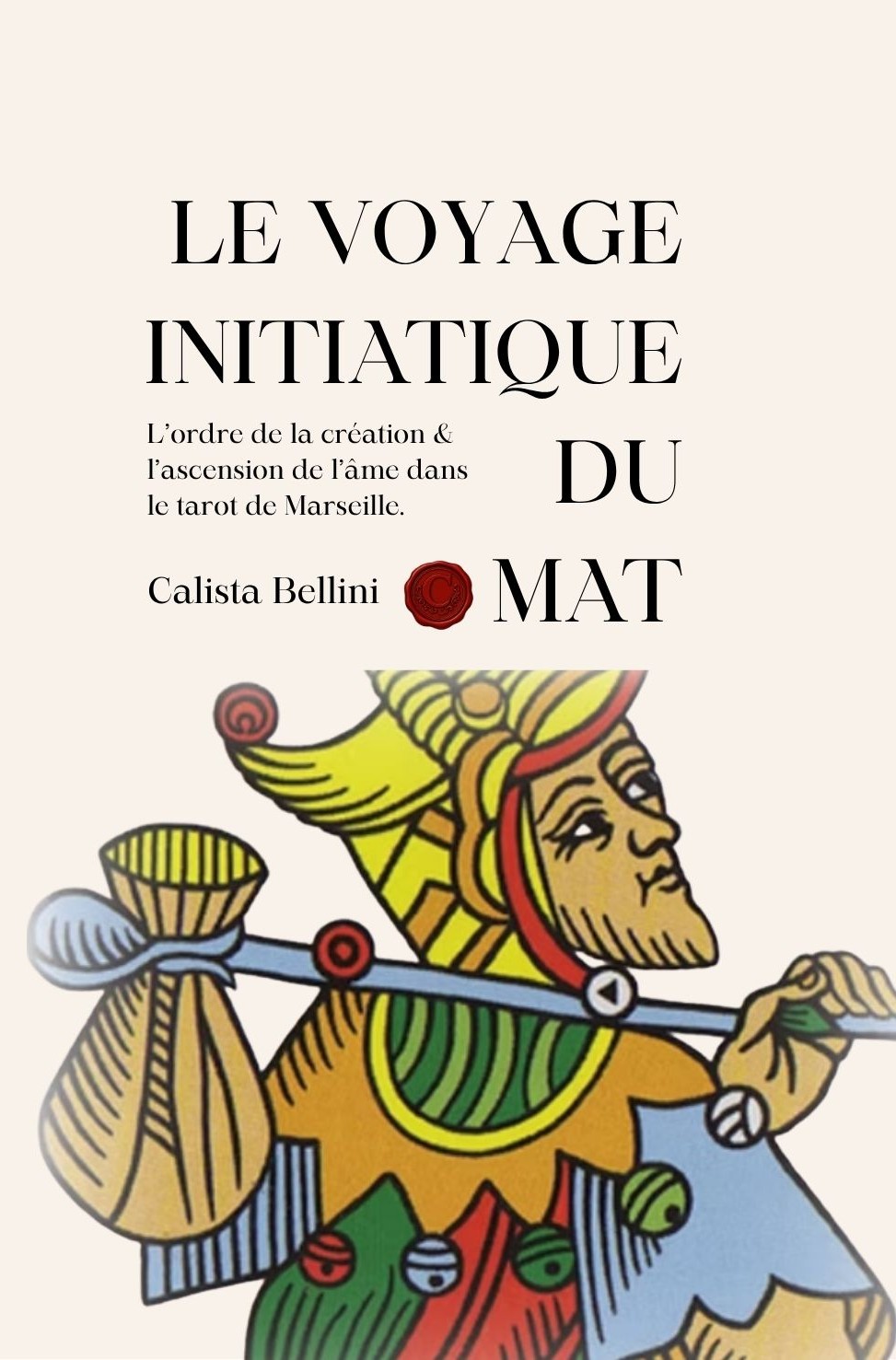 Couverture du livre Le Voyage initiatique du Mat de Calista Bellini